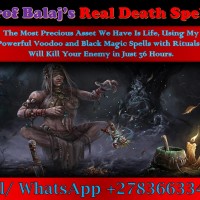 Death Spells to Kill to Eliminate a Target Tonight, Voodoo Revenge Spell to Cause Death +27836633417