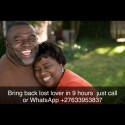 Professional Love Spell to bring back your Lost Love +27633953837   